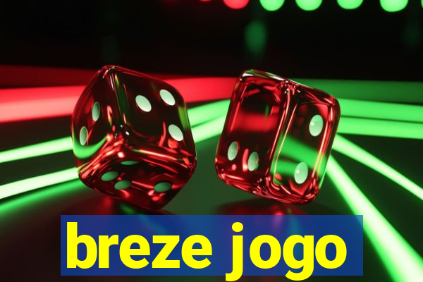 breze jogo